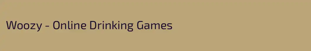 Woozy - Online Drinking Games